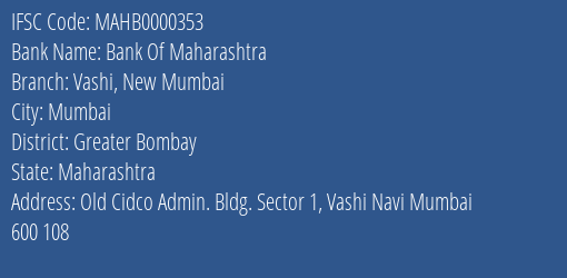 Bank Of Maharashtra Vashi New Mumbai Branch Greater Bombay IFSC Code MAHB0000353