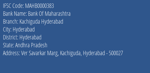 Bank Of Maharashtra Kachiguda Hyderabad Branch, Branch Code 000383 & IFSC Code MAHB0000383