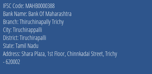 Bank Of Maharashtra Thiruchinapally Trichy Branch, Branch Code 000388 & IFSC Code MAHB0000388