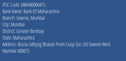 Bank Of Maharashtra Sewree Mumbai Branch Greater Bombay IFSC Code MAHB0000415