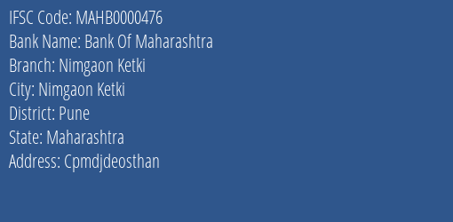 Bank Of Maharashtra Nimgaon Ketki Branch, Branch Code 000476 & IFSC Code Mahb0000476