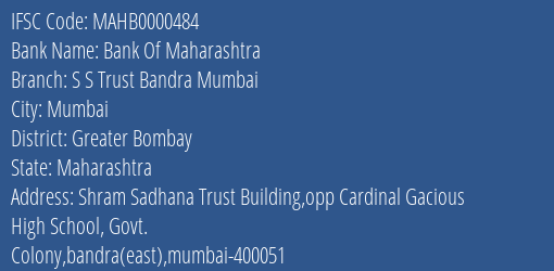 Bank Of Maharashtra S S Trust Bandra Mumbai Branch Greater Bombay IFSC Code MAHB0000484