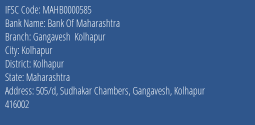 Bank Of Maharashtra Gangavesh Kolhapur Branch Kolhapur IFSC Code MAHB0000585