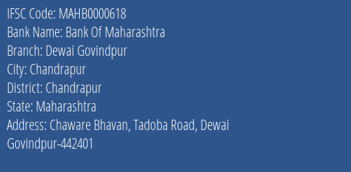 Bank Of Maharashtra Dewai Govindpur Branch Chandrapur IFSC Code MAHB0000618