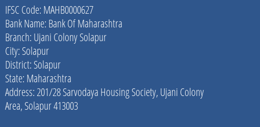 Bank Of Maharashtra Ujani Colony Solapur Branch Solapur IFSC Code MAHB0000627