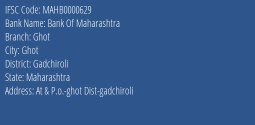 Bank Of Maharashtra Ghot Branch Gadchiroli IFSC Code MAHB0000629