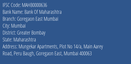 Bank Of Maharashtra Goregaon East Mumbai Branch Greater Bombay IFSC Code MAHB0000636