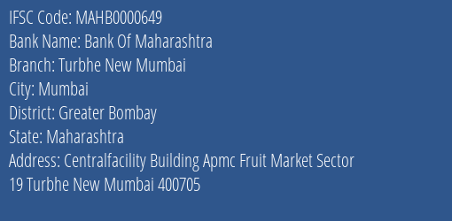 Bank Of Maharashtra Turbhe New Mumbai Branch Greater Bombay IFSC Code MAHB0000649