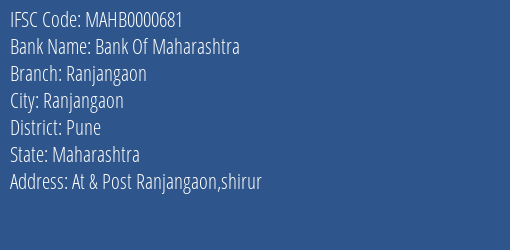 Bank Of Maharashtra Ranjangaon Branch Pune IFSC Code MAHB0000681
