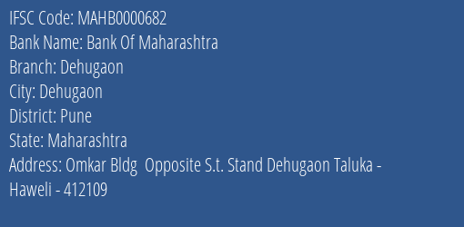 Bank Of Maharashtra Dehugaon Branch Pune IFSC Code MAHB0000682