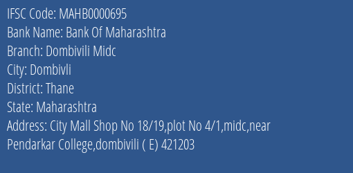 Bank Of Maharashtra Dombivili Midc Branch Thane IFSC Code MAHB0000695