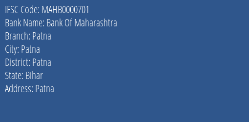 Bank Of Maharashtra Patna Branch, Branch Code 000701 & IFSC Code MAHB0000701