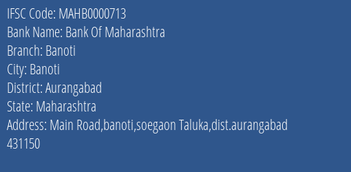 Bank Of Maharashtra Banoti Branch Aurangabad IFSC Code MAHB0000713