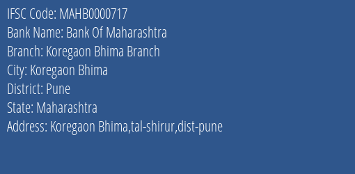 Bank Of Maharashtra Koregaon Bhima Branch Branch Pune IFSC Code MAHB0000717