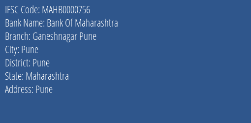 Bank Of Maharashtra Ganeshnagar Pune Branch, Branch Code 000756 & IFSC Code Mahb0000756