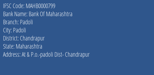 Bank Of Maharashtra Padoli Branch Chandrapur IFSC Code MAHB0000799