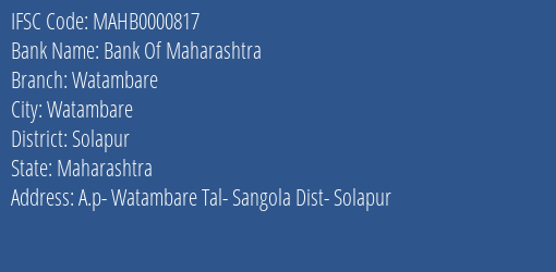 Bank Of Maharashtra Watambare Branch Solapur IFSC Code MAHB0000817