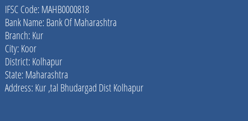 Bank Of Maharashtra Kur Branch Kolhapur IFSC Code MAHB0000818