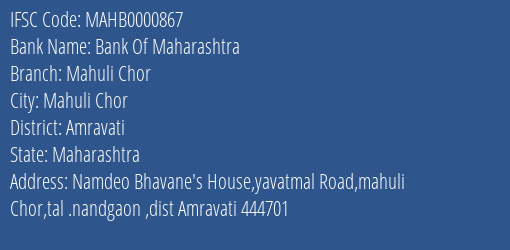 Bank Of Maharashtra Mahuli Chor Branch Amravati IFSC Code MAHB0000867