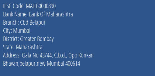 Bank Of Maharashtra Cbd Belapur Branch Greater Bombay IFSC Code MAHB0000890