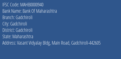 Bank Of Maharashtra Gadchiroli Branch Gadchiroli IFSC Code MAHB0000940