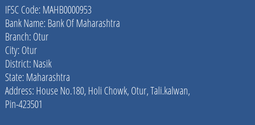 Bank Of Maharashtra Otur Branch Nasik IFSC Code MAHB0000953