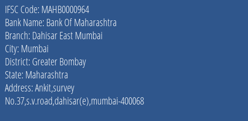 Bank Of Maharashtra Dahisar East Mumbai Branch Greater Bombay IFSC Code MAHB0000964