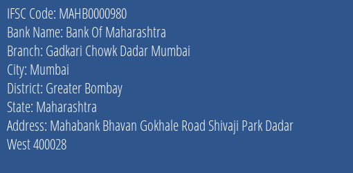 Bank Of Maharashtra Gadkari Chowk Dadar Mumbai Branch Greater Bombay IFSC Code MAHB0000980