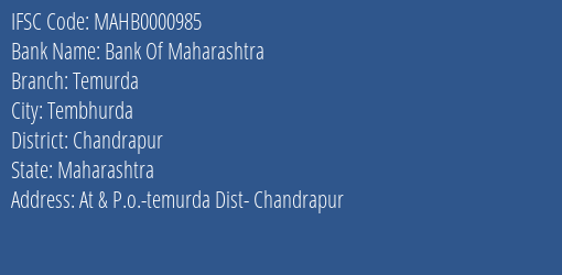 Bank Of Maharashtra Temurda Branch Chandrapur IFSC Code MAHB0000985