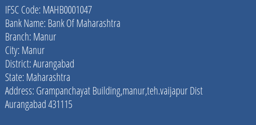 Bank Of Maharashtra Manur Branch Aurangabad IFSC Code MAHB0001047