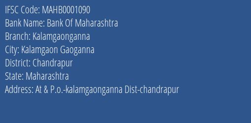 Bank Of Maharashtra Kalamgaonganna Branch Chandrapur IFSC Code MAHB0001090