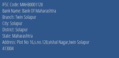 Bank Of Maharashtra Twin Solapur Branch Solapur IFSC Code MAHB0001128