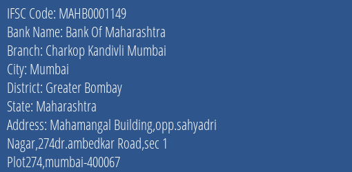 Bank Of Maharashtra Charkop Kandivli Mumbai Branch Greater Bombay IFSC Code MAHB0001149