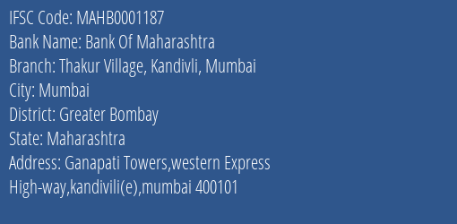 Bank Of Maharashtra Thakur Village Kandivli Mumbai Branch Greater Bombay IFSC Code MAHB0001187