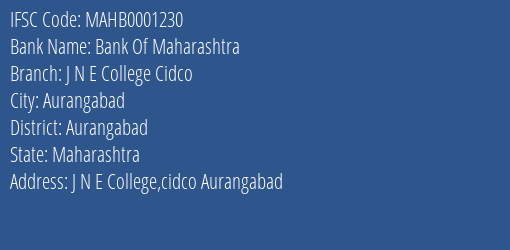 Bank Of Maharashtra J N E College Cidco Branch Aurangabad IFSC Code MAHB0001230