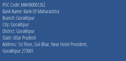 Bank Of Maharashtra Gorakhpur Branch, Branch Code 001262 & IFSC Code MAHB0001262