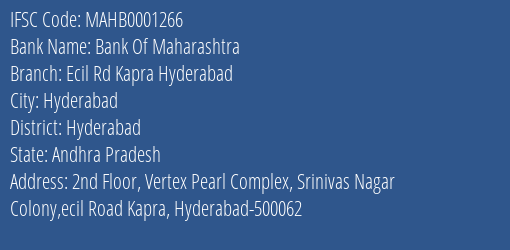 Bank Of Maharashtra Ecil Rd Kapra Hyderabad Branch, Branch Code 001266 & IFSC Code MAHB0001266