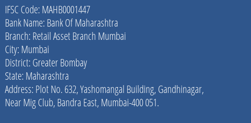 Bank Of Maharashtra Retail Asset Branch Mumbai Branch Greater Bombay IFSC Code MAHB0001447