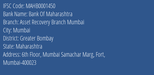 Bank Of Maharashtra Asset Recovery Branch Mumbai Branch Greater Bombay IFSC Code MAHB0001450