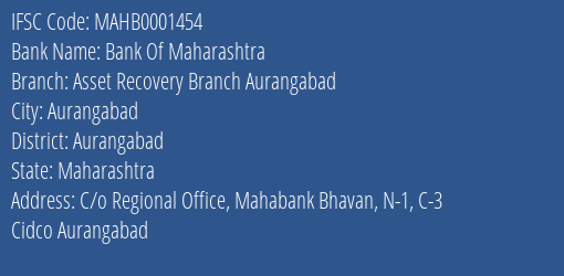 Bank Of Maharashtra Asset Recovery Branch Aurangabad Branch Aurangabad IFSC Code MAHB0001454