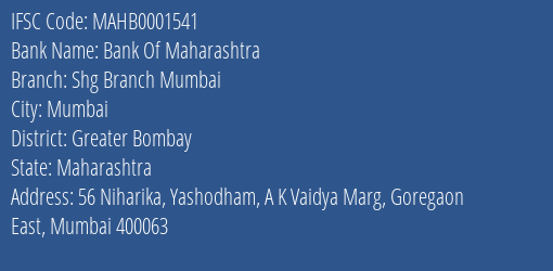 Bank Of Maharashtra Shg Branch Mumbai Branch Greater Bombay IFSC Code MAHB0001541