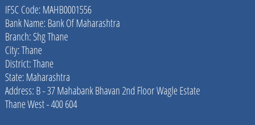 Bank Of Maharashtra Shg Thane Branch Thane IFSC Code MAHB0001556