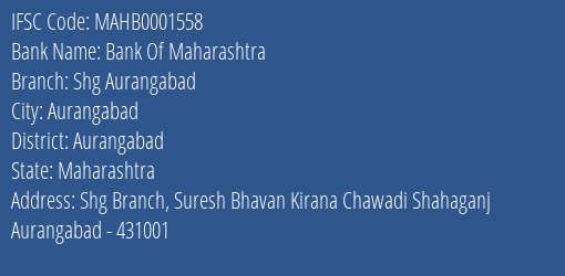Bank Of Maharashtra Shg Aurangabad Branch Aurangabad IFSC Code MAHB0001558