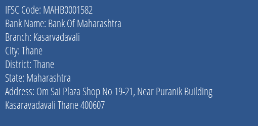 Bank Of Maharashtra Kasarvadavali Branch Thane IFSC Code MAHB0001582