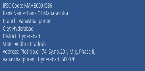 Bank Of Maharashtra Vanasthalipuram Branch, Branch Code 001586 & IFSC Code MAHB0001586