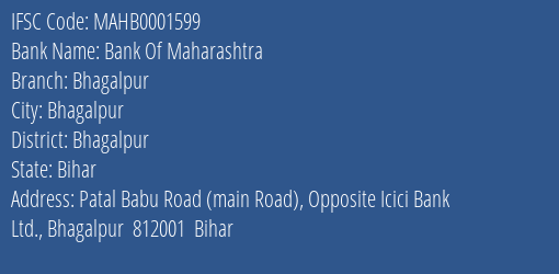 Bank Of Maharashtra Bhagalpur Branch, Branch Code 001599 & IFSC Code MAHB0001599