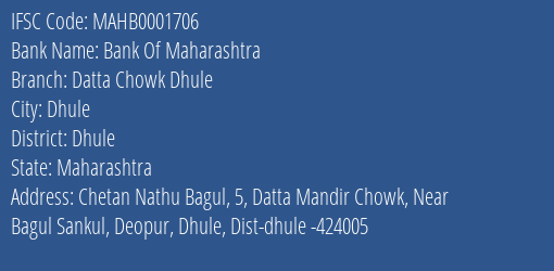 Bank Of Maharashtra Datta Chowk Dhule Branch Dhule IFSC Code MAHB0001706
