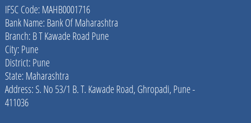 Bank Of Maharashtra B T Kawade Road Pune Branch Pune IFSC Code MAHB0001716