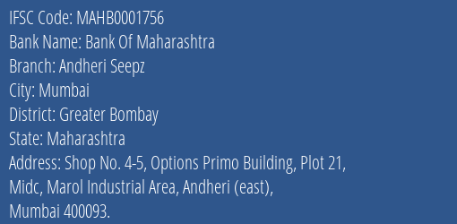 Bank Of Maharashtra Andheri Seepz Branch Greater Bombay IFSC Code MAHB0001756