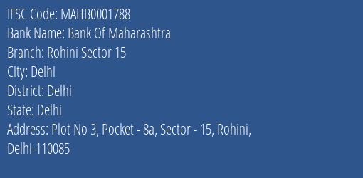 Bank Of Maharashtra Rohini Sector 15 Branch Delhi IFSC Code MAHB0001788